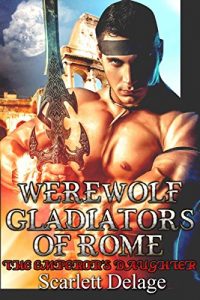 Baixar Werewolf gladiators of Rome: The Emperor’s daughter (English Edition) pdf, epub, eBook