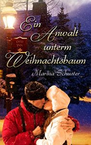 Baixar Ein Anwalt unterm Weihnachtsbaum: Liebesroman (Elkpoint Stories) (German Edition) pdf, epub, eBook
