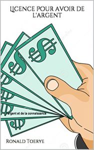 Baixar Licence Pour avoir de l’argent: l’argent et de la connaissance (French Edition) pdf, epub, eBook