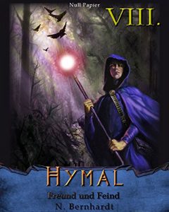 Baixar Der Hexer von Hymal, Buch VIII: Freund und Feind: Fantasy Made in Germany (German Edition) pdf, epub, eBook