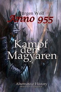 Baixar Kampf den Magyaren (Anno 955 1) (German Edition) pdf, epub, eBook