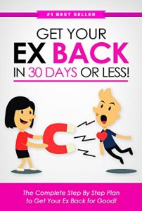 Baixar Get Your Ex BACK in 30 Days or Less! The Complete Step By Step Plan to Get Your Ex Back for Good (English Edition) pdf, epub, eBook
