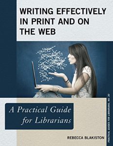 Baixar Writing Effectively in Print and on the Web: A Practical Guide for Librarians (Practical Guides for Librarians) pdf, epub, eBook