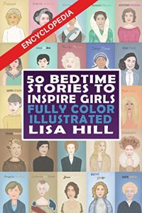 Baixar 50 Bedtime Stories To Inspire Girls – Encyclopedia: Fully Color Illustrated (English Edition) pdf, epub, eBook