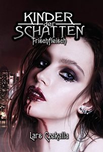 Baixar Kinder der Schatten – Frischfleisch (German Edition) pdf, epub, eBook