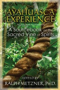 Baixar The Ayahuasca Experience: A Sourcebook on the Sacred Vine of Spirits pdf, epub, eBook