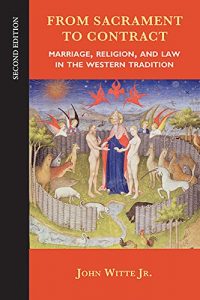 Baixar From Sacrament to Contract, Second Edition: Marriage, Religion, and Law in the Western Tradition pdf, epub, eBook