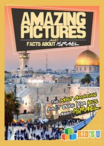 Baixar Amazing Pictures and Facts About Israel: The Most Amazing Fact Book for Kids About Israel (English Edition) pdf, epub, eBook