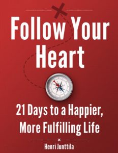 Baixar Follow Your Heart: 21 Days to a Happier, More Fulfilling Life (English Edition) pdf, epub, eBook