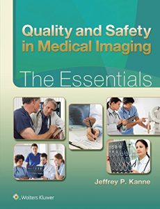 Baixar Quality and Safety in Medical Imaging: The Essentials (Essentials Series) pdf, epub, eBook