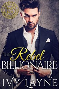 Baixar The Rebel Billionaire (Scandals of the Bad Boy Billionaires Book 5) (English Edition) pdf, epub, eBook