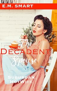 Baixar The Decadent Spouse: Suburban Hotwife (English Edition) pdf, epub, eBook