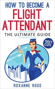 Baixar How To Become a Flight Attendant: The Ultimate Guide (English Edition) pdf, epub, eBook