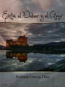 Baixar Entre el deber y el amor (Spanish Edition) pdf, epub, eBook