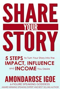 Baixar Share Your Story: 5 Steps to Turn Your Story into the Impact, Influence and Income You Desire (English Edition) pdf, epub, eBook