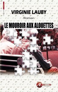 Baixar Le mouroir aux alouettes (French Edition) pdf, epub, eBook
