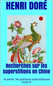 Baixar Recherches sur les superstitions en Chine: 1e partie : les pratiques superstitieuses Tome IV (French Edition) pdf, epub, eBook