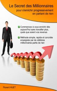 Baixar Le Secret des Millionnaires pour S’enrichir Progressivement en Partant de Rien (French Edition) pdf, epub, eBook
