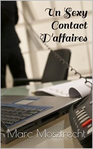 Baixar Un Sexy Contact D’affaires (Le Sexe Au Travail t. 2) (French Edition) pdf, epub, eBook