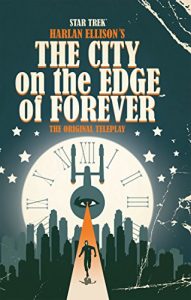 Baixar Star Trek: Harlan Ellison’s City on the Edge of Forever pdf, epub, eBook