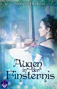 Baixar Augen in der Finsternis – Historischer Liebesroman (German Edition) pdf, epub, eBook