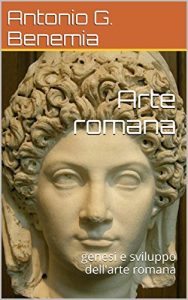 Baixar Arte romana: genesi e sviluppo dell’arte romana (Italian Edition) pdf, epub, eBook