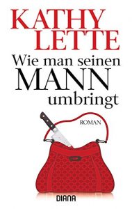 Baixar Wie man seinen Mann umbringt: Roman (German Edition) pdf, epub, eBook