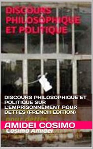 Baixar Discours philosophique et politique sur l’emprisonnement pour dettes (French Edition) pdf, epub, eBook