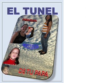 Baixar El TUNEL, PARA ELISA: DE TU PAPA (Spanish Edition) pdf, epub, eBook