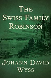 Baixar The Swiss Family Robinson (Everyman’s Library Children’s Classics) (English Edition) pdf, epub, eBook