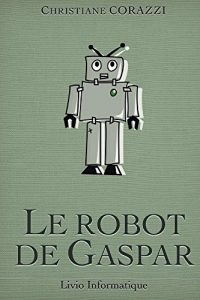 Baixar Le robot de Gaspar (French Edition) pdf, epub, eBook