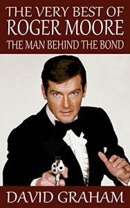 Baixar The Very Best of Roger Moore: The Man Behind The Bond (English Edition) pdf, epub, eBook