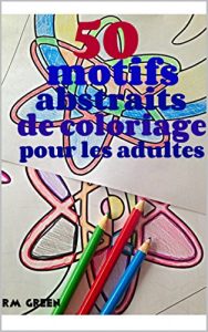 Baixar 50 motifs abstraits de coloriage pour les adultes (French Edition) pdf, epub, eBook