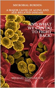 Baixar Microbial Burden: A Major Cause Of Aging And Age-Related Disease (English Edition) pdf, epub, eBook