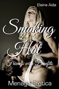 Baixar Smoking Hot: Friends with Benefits (English Edition) pdf, epub, eBook