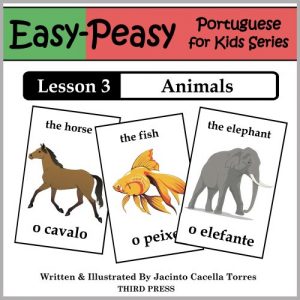 Baixar Portuguese Lesson 3: Animals (Easy-Peasy Portuguese for Kids Series) (English Edition) pdf, epub, eBook