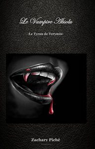 Baixar Le Vampire Absolu: Le Tyran de Terymis (French Edition) pdf, epub, eBook