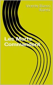 Baixar Les Morts Commandent (French Edition) pdf, epub, eBook
