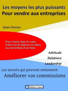 Baixar Les moyens les plus puissants pour vendre aux entreprises (French Edition) pdf, epub, eBook