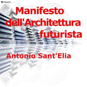 Baixar Manifesto dell’Architettura futurista pdf, epub, eBook