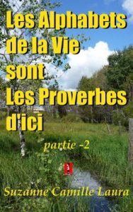 Baixar Lea Alphabets de la Vie sont Les Proverbes d’ici (Les Alphabtes de la Vie sont Les Proverbes d’ici t. 2) (French Edition) pdf, epub, eBook