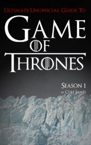 Baixar Game of Thrones Season One Ultimate Unofficial Guide: The Game of Thrones Season 1 Analysis, Interpretation, and News (Game of Thrones Ultimate Unofficial Guides) (English Edition) pdf, epub, eBook