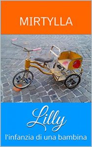 Baixar Lilly: l’infanzia di una bambina (Italian Edition) pdf, epub, eBook