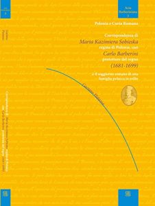 Baixar Corrispondenza di Maria Kazimiera Sobieska regina di Polonia con Carlo Barberini protettore del regno (1681-1699) pdf, epub, eBook