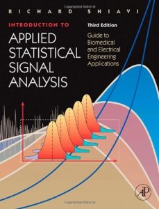 Baixar Introduction to Applied Statistical Signal Analysis: Guide to Biomedical and Electrical Engineering Applications (Biomedical Engineering) pdf, epub, eBook