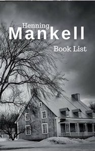 Baixar The Book List: Henning Mankell : Henning Mankell Reading List, Books in Order and Books in Series   (The Librarian 6) (English Edition) pdf, epub, eBook