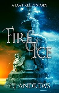 Baixar Fire and Ice: A Lost Relics Story (The Lost Relics Book 5) (English Edition) pdf, epub, eBook