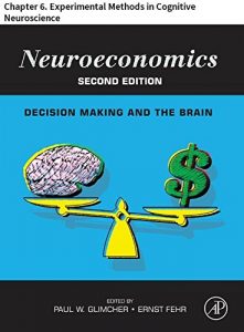 Baixar Neuroeconomics: Chapter 6. Experimental Methods in Cognitive Neuroscience pdf, epub, eBook
