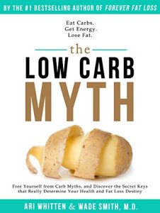 Baixar The Low Carb Myth: Free Yourself from Carb Myths, and Discover the Secret Keys That Really Determine Your Health and Fat Loss Destiny (English Edition) pdf, epub, eBook