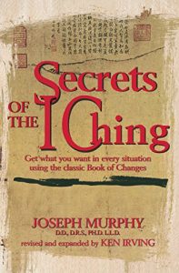 Baixar Secrets of the I Ching: Get What You Want in Every Situation Using the Classic Book of Changes pdf, epub, eBook